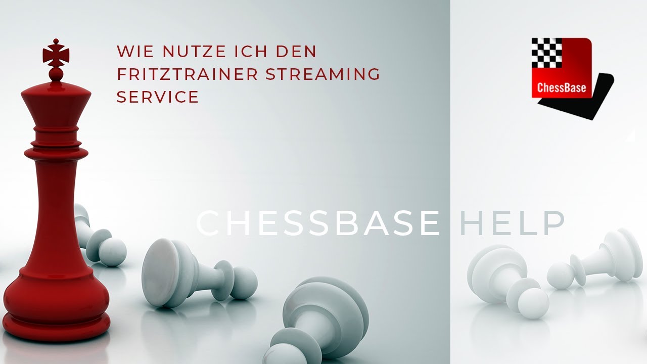 ChessBase Help - Wie nutze ich den Fritztrainer Streaming Service