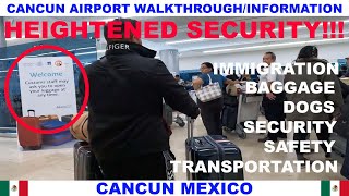 CANCUN AIRPORT ARRIVAL WALKTHROUGH & INFORMATION  IMMIGRATION  BAGGAGE  TRANSPORTATION  SAFETY