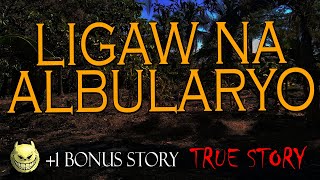LIGAW NA ALBULARYO - KWENTONG ASWANG - TRUE STORY +1 BONUS STORY