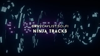 1-Hour Sci-Fi / Futuristic Music by @NinjaTracksMusic  [GRV Playlist]