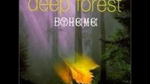 Boheme by Deep Forest