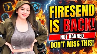 BREAKING NEWS - FIRESEND is BACK (Not Banned)