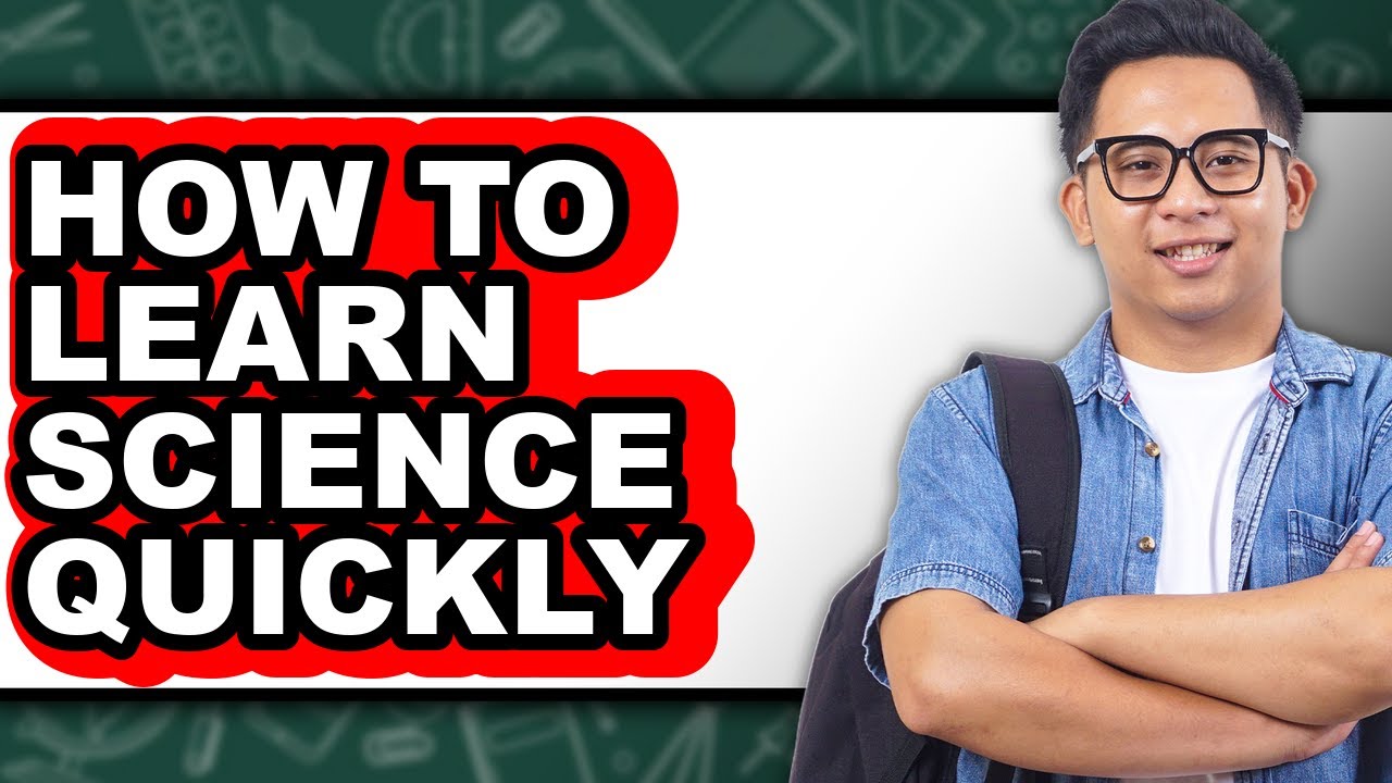 How to Learn Science Quickly (Only Way) - YouTube