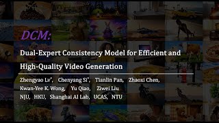Dcm Dual-Expert Consistency Model For Efficient And High-Quality Video Generation