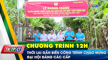 Thới Lai gắn biển công trình chào mừng Đại hội Đảng các cấp | Cần Thơ TV