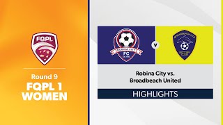 FQPL 1 Women Round 9  Robina City vs. Broadbeach United Highlights