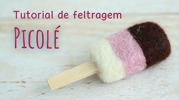 Needle Felting Tutorial - Popsicle