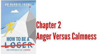 Chapter 2 Anger Versus Calmness. How To Be A Loser