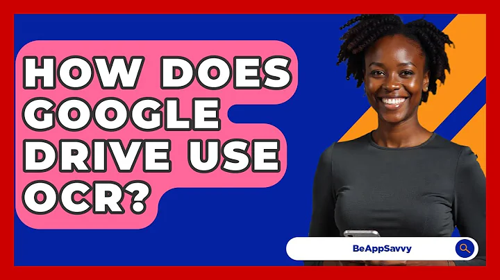 How Does Google Drive Use OCR? - Be App Savvy