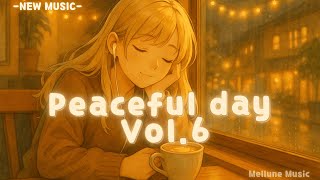 Download Lagu Peaceful Day Vol.6 🌿 Chill Songs Rest \u0026 Cozy Moments | Soft Music to Work, Study \u0026 Unwind ☕✨ MP3