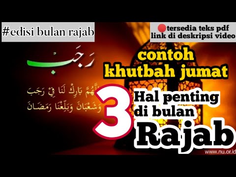 khutbah jumat bulan rajab, judul 3 hal penting di bulan rajab.