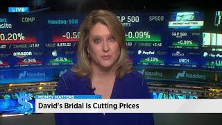Money Matters: David's Bridal cutting prices