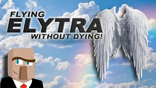USE ELYTRA WITHOUT DYING: Flying Made Easy!