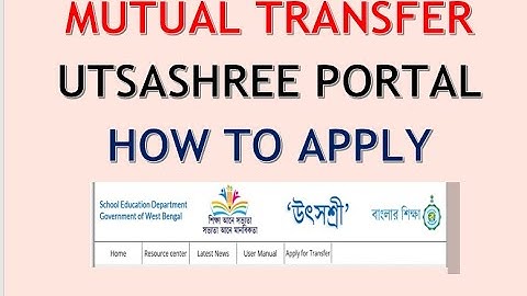 MUTUAL TRANSFER APPLICATION FROM UTSASHREE PORTAL