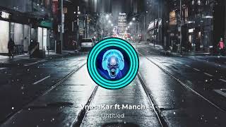 VnasaKar ft Manch - Untitled (ArmMusicBeats Remix) 2022