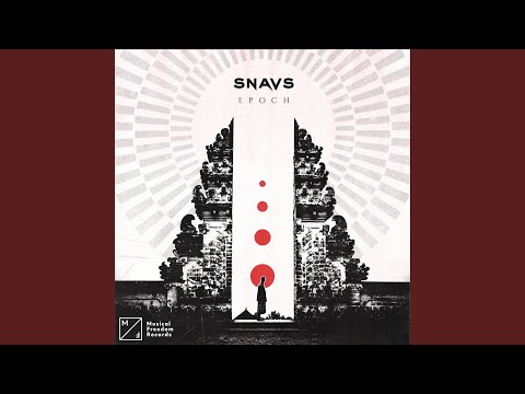 Snavs — Epoch (Extended Mix)