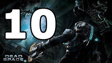 Dead Space 2 Walkthrough Part 10 - No Commentary Playthrough (PC)