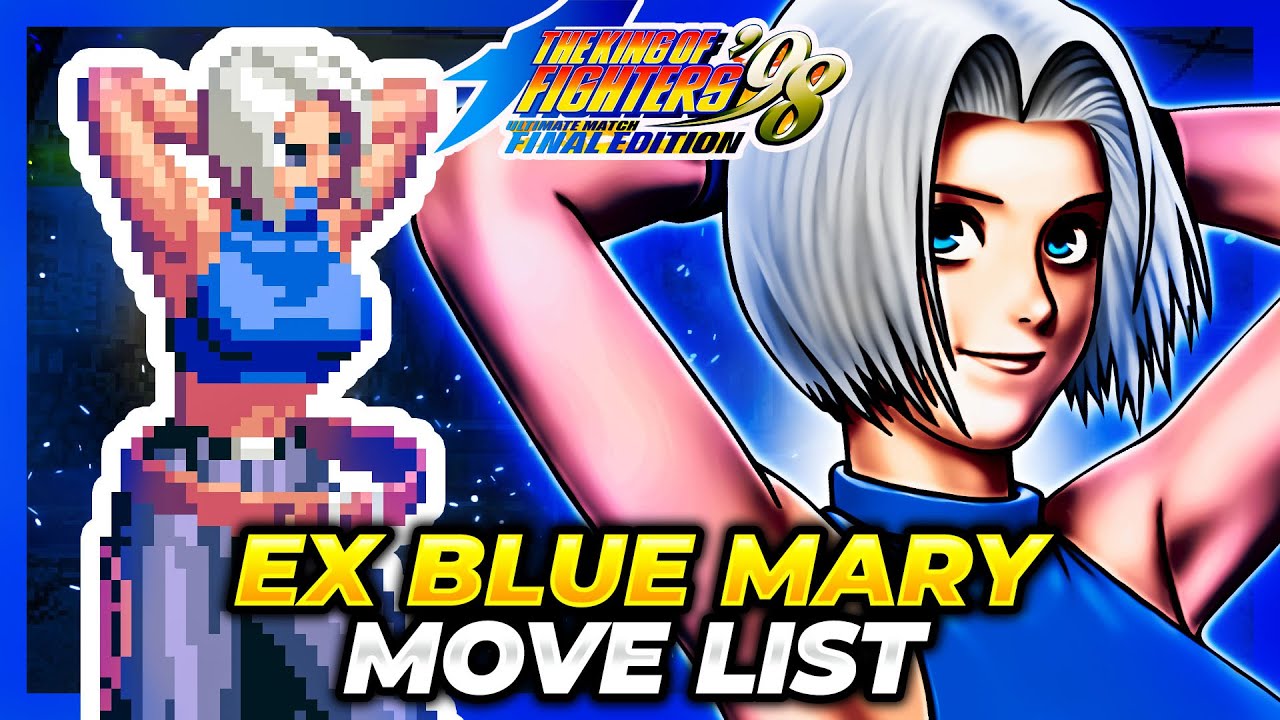 EX BLUE MARY MOVE LIST - The King of Fighters '98 Ultimate Match