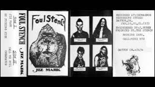 Foul Stench - Jiz Mark (Full release)
