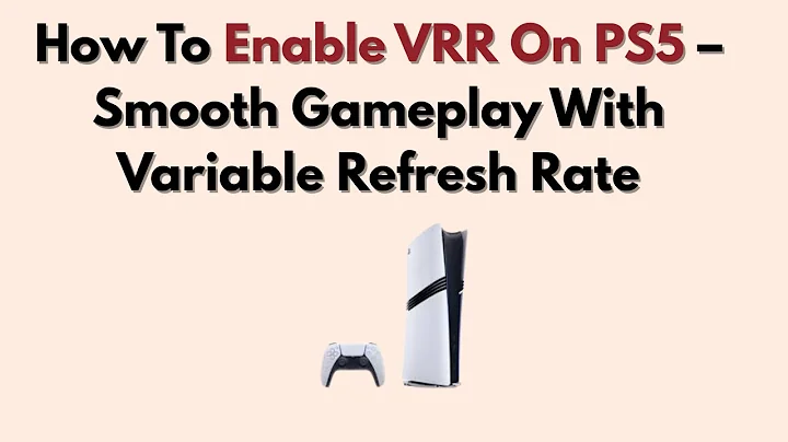 How To Enable VRR On PS5 – Smooth Gameplay With Variable Refresh Rate