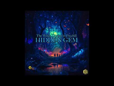 The Witch Doctor - Hidden Gem (Full Album)  Out Now on Visionary Shamanics records - Psychill - 2023