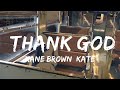 Kane Brown, Katelyn Brown - Thank God (Lyrics)
