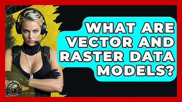 What Are Vector And Raster Data Models? - Tactical Warfare Experts