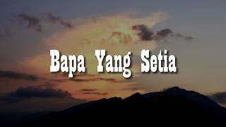 Brenda - Bapa Yang Setia [Lirik Lagu Rohani] Melitha Sidabutar, Youlinta, Citra Scholastika