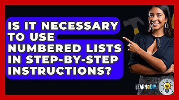 Is It Necessary to Use Numbered Lists in Step-by-Step Instructions? - LearnToDIY360.com