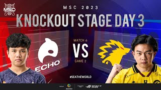 [EN] MSC Knockout Stage Day 3 | ECHO VS ONIC | Game 2