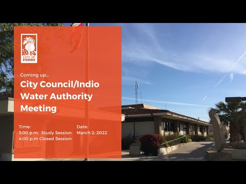 City Council/Indio Water Authority Closed Session & Study Session