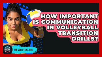 How Important Is Communication In Volleyball Transition Drills? - The Volleyball Hub
