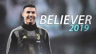 Cristiano Ronaldo 2019 • Believer • Skills & Goals | HD