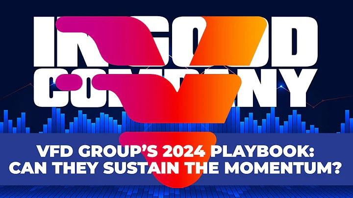VFD Group’s 2024 Playbook: Can They Sustain the Momentum?