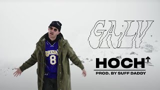 GALV - Hoch (Prod. By Suff Daddy)