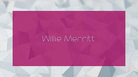 Willie Merritt - appearance