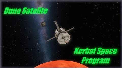 Sending a Satellite to Duna! Kerbal Space Program