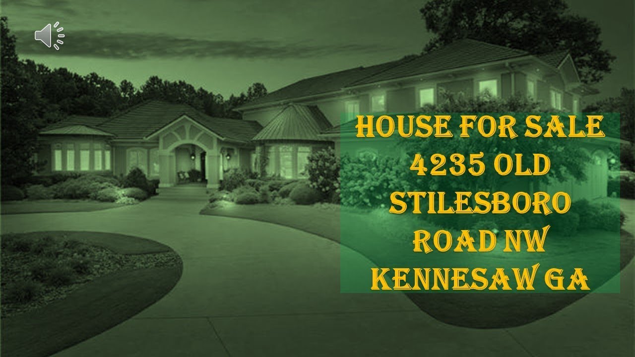 House For Sale 4235 OLD STILESBORO ROAD NW Kennesaw GA YouTube
