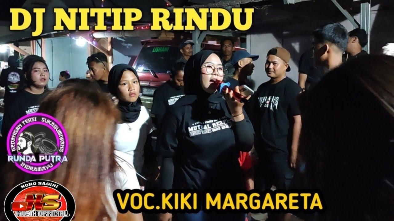 DJ NITIP RINDU KIKI MARGARETA || RUNDA PUTRA SEA PARTY MALAM WARUDUWUR ...