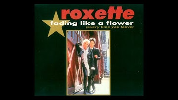 Roxette - Fading Like a Flower (Every Time You Leave) (1991) HQ