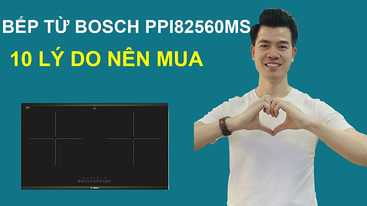 Đánh giá bếp từ đôi bosch ppi82560ms năm 2024