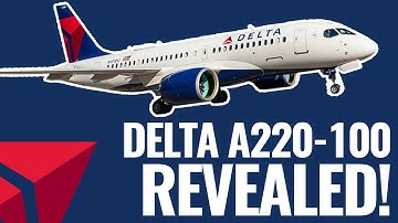 Delta Airlines Airbus A220-100 REVEALED!