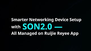 SON 2.0-Smarter Networking, Simpler Setup!