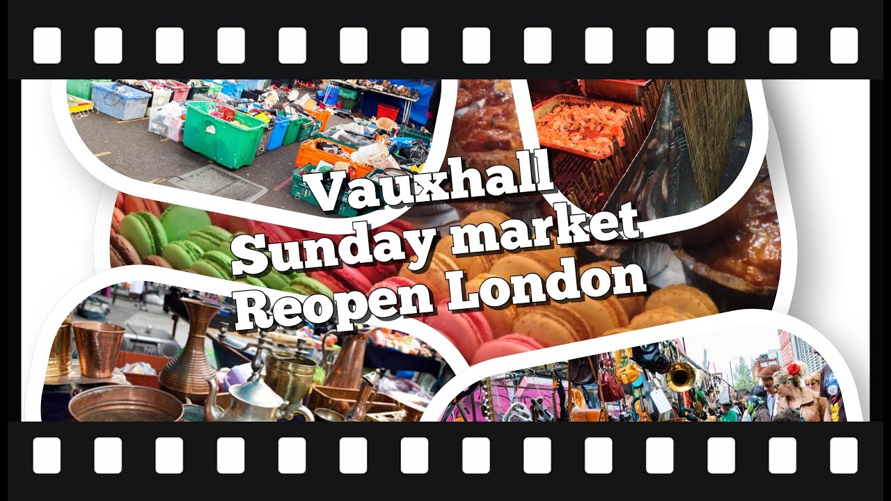 Vauxhall Sunday Market [Reopen] Nine Elms Cheapest large markets in