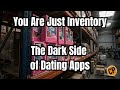You Are Inventory: The Dark Economics of Dating Apps