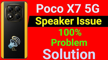 Poco X7 5G Speaker Not Working | How to Solve Speaker Problem in Poco X7 Mobile