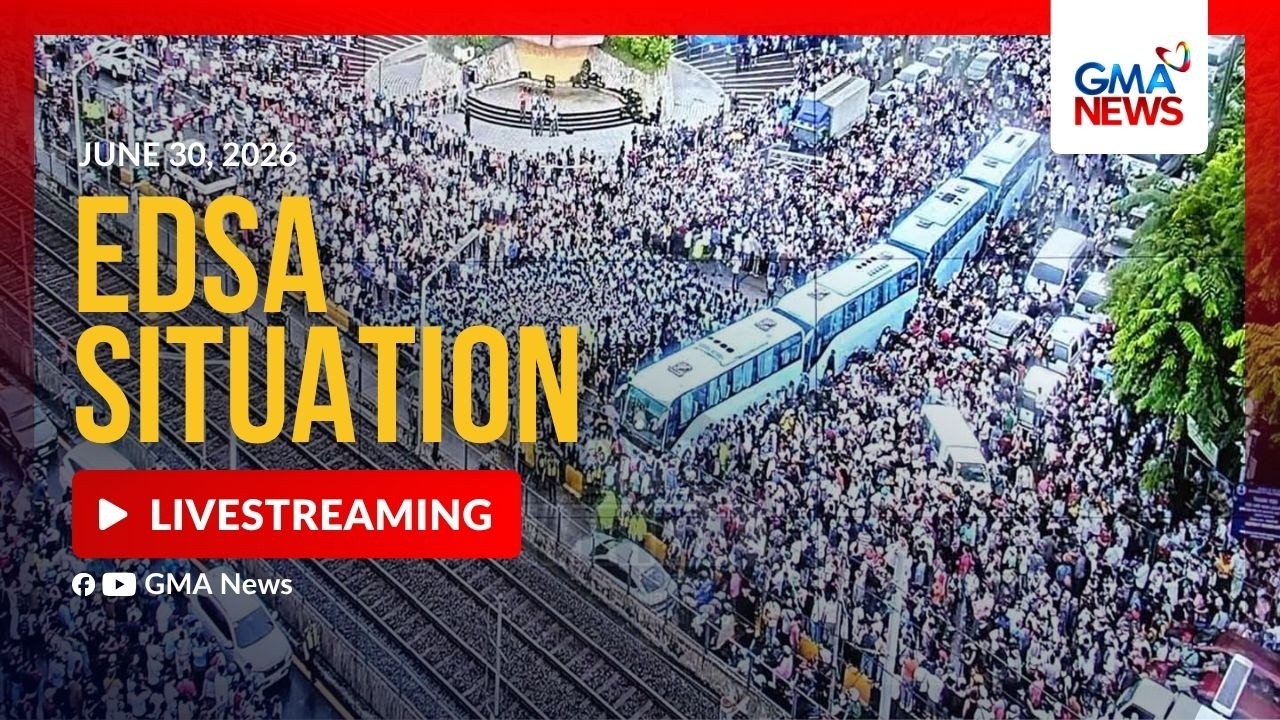 LIVE - EDSA Situation (June 30, 2026) | GMA News