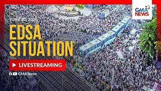 LIVE - EDSA Situation (June 30, 2026) | GMA News
