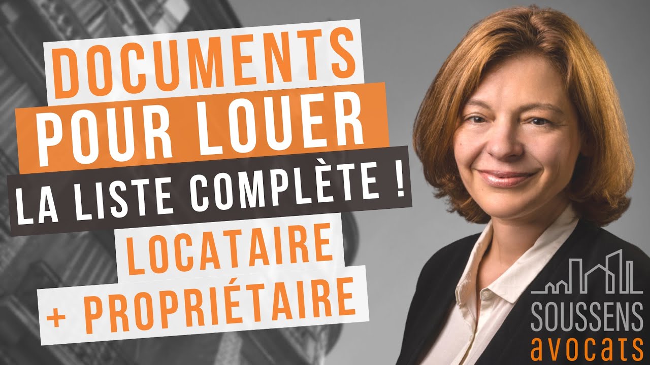 Liste complète des documents pour louer (locataire + propriétaire) | SOUSSENS Avocats
