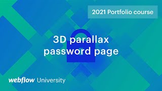 3D parallax password page — Build a custom portfolio in Webflow, Day 15